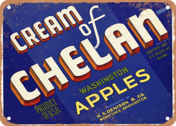Cream Of Chelan Brand Wenatchee Washington Apples - Rusty Look Metal Sign