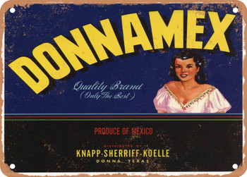 Donnamex Brand Donna Texas Produce - Rusty Look Metal Sign