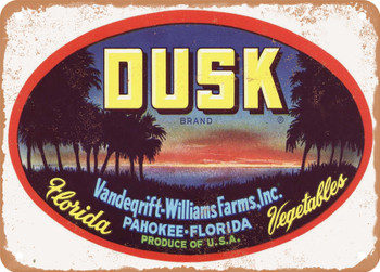 Dusk Brand Pahokee Florida Vegetables - Rusty Look Metal Sign