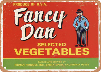 Fancy Dan Brand Santa Maria Produce - Rusty Look Metal Sign