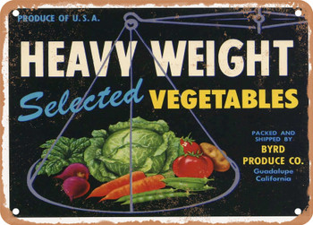 Heavy Weight Brand Vegetables - Rusty Look Metal Sign