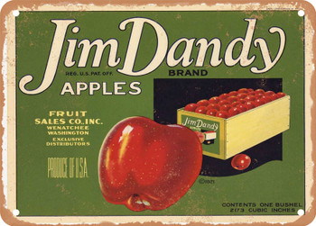 Jim Dandy Brand Wenatchee Washington Apples - Rusty Look Metal Sign