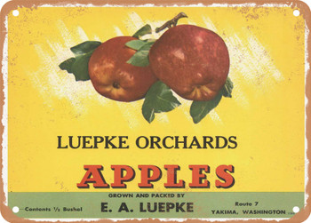 Luepke Orchards Brand Yakima Washington Apples - Rusty Look Metal Sign