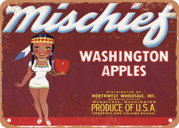 Mischief Brand Northwest Apples - Rusty Look Metal Sign