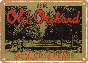 Old Orchard Brand Santa Clara California Pears - Rusty Look Metal Sign