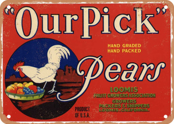 Our Pick Brand Loomis California Pears - Rusty Look Metal Sign