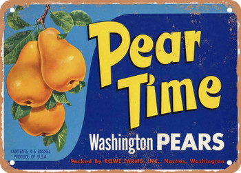 Pears Time Brand Naches Washington Pears - Rusty Look Metal Sign