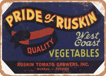 Pride Of Ruskin Brand Florida Vegetables - Rusty Look Metal Sign