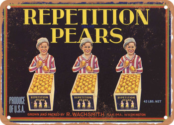 Repetition Brand Yakima Washington Pears  - Rusty Look Metal Sign