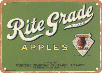 Rite Grade Brand Wenatchee Washington Apples - Rusty Look Metal Sign