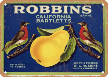 Robbins Brand Suisun California Pears - Rusty Look Metal Sign