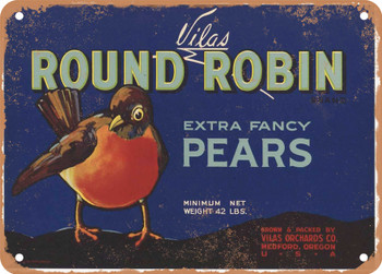 Round Robin Brand Medford Oregon Pears  - Rusty Look Metal Sign