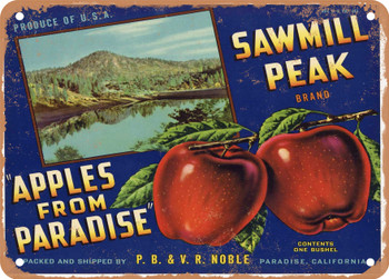 Sawmill Peak Brand Paradise California Apples - Rusty Look Metal Sign
