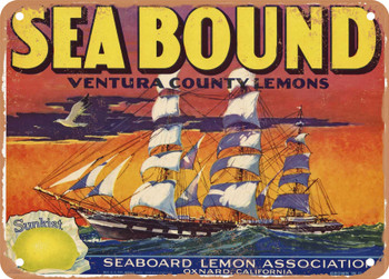 Sea Bound Brand Oxnard California Lemons - Rusty Look Metal Sign