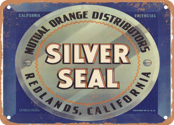 Silver Seal Brand Redlands Oranges - Rusty Look Metal Sign
