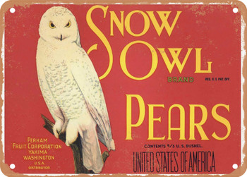 Snow Owl Brand Yakima Washington Pears - Rusty Look Metal Sign