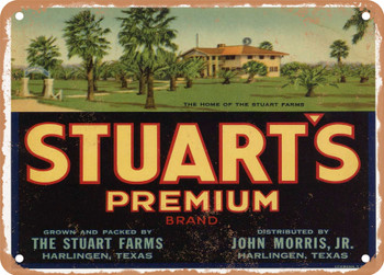Stuart's Brand Harlingen Texas Vegetables - Rusty Look Metal Sign