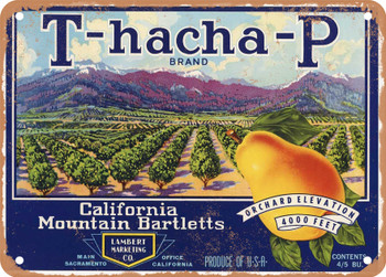 T-Hacha-P Brand Tehachapi California Pears - Rusty Look Metal Sign