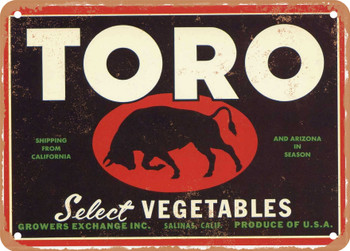 Toro Brand Salinas California Vegetables - Rusty Look Metal Sign