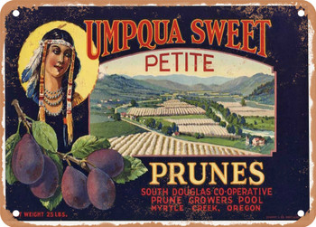 Umpqua Sweet Brand Oregon Prune - Rusty Look Metal Sign