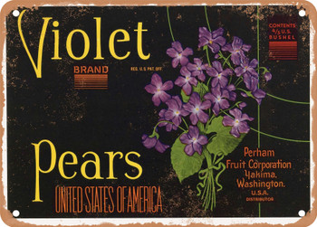 Violet Brand Yakima Washington Pears - Rusty Look Metal Sign