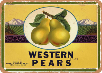 Western Brand Wenatchee, Washington Pears - Rusty Look Metal Sign