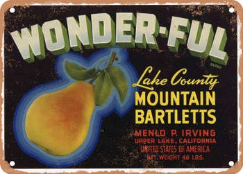 Wonder-Ful Brand Lake County Pears - Rusty Look Metal Sign