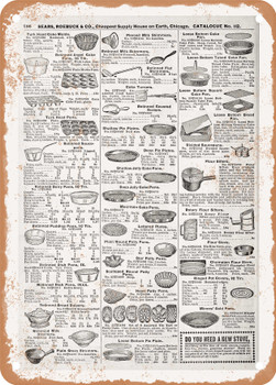 1902 Sears Catalog Bakeware Page 772 - Rusty Look Metal Sign