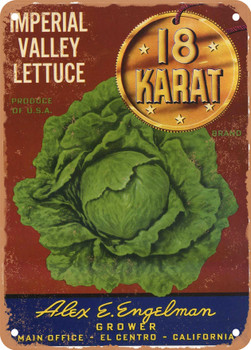 18 Karat El Centro California Vegetables - Rusty Look Metal Sign