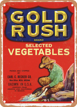 Gold Rush Arizona Vegetables - Rusty Look Metal Sign