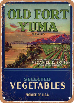 Old Fort Yuma Arizona Vegetables - Rusty Look Metal Sign