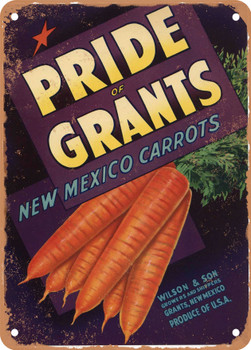 Pride of Grants New Mexico Vegetables - Rusty Look Metal Sign