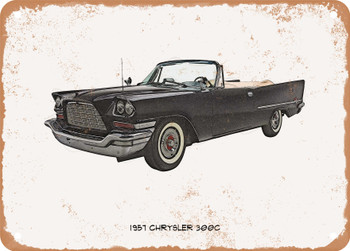 1957 Chrysler 300C Pencil Sketch - Rusty Look Metal Sign