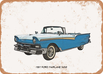 1957 Ford Fairlane 500 Pencil Sketch - Rusty Look Metal Sign