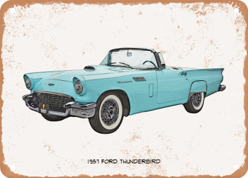 1957 Ford Thunderbird Pencil Sketch    - Rusty Look Metal Sign