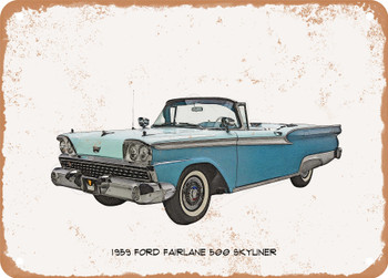 1959 Ford Fairlane 500 Skyliner Pencil Sketch - Rusty Look Metal Sign