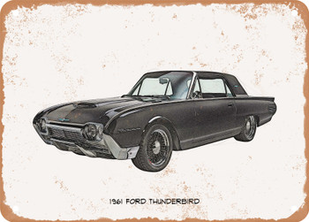 1961 Ford Thunderbird Pencil Sketch - Rusty Look Metal Sign