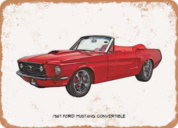 1967 Ford Mustang Convertible Pencil Sketch - Rusty Look Metal Sign