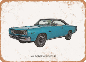 1968 Dodge Coronet RT Pencil Sketch - Rusty Look Metal Sign