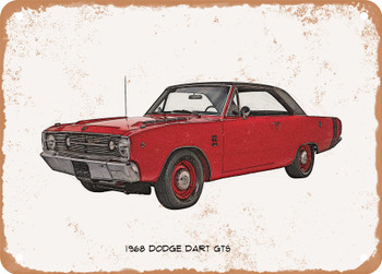 1968 Dodge Dart GTS And Pencil Sketch - Rusty Look Metal Sign