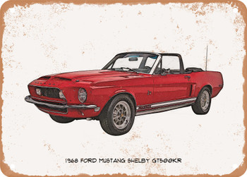 1968 Ford Mustang Shelby GT500KR Pencil Sketch - Rusty Look Metal Sign