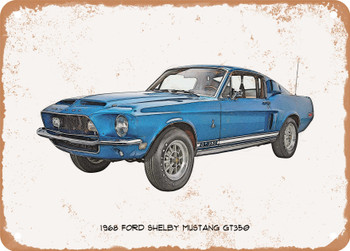 1968 Ford Shelby Mustang GT350 Pencil Sketch - Rusty Look Metal Sign