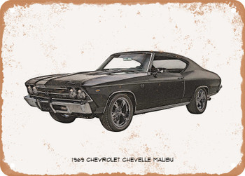 1969 Chevrolet Chevelle Malibu Pencil Sketch - Rusty Look Metal Sign