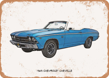 1969 Chevrolet Chevelle Pencil Sketch - Rusty Look Metal Sign
