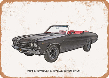 1969 Chevrolet Chevelle Super Sport Pencil Sketch  - Rusty Look Metal Sign