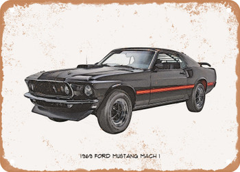 1969 Ford Mustang Mach 1 Pencil Sketch  - Rusty Look Metal Sign