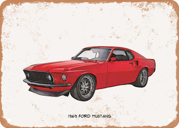 1969 Ford Mustang Pencil Sketch - Rusty Look Metal Sign