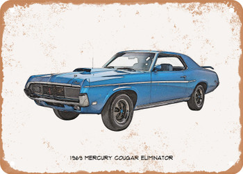 1969 Mercury Cougar Eliminator Pencil Sketch - Rusty Look Metal Sign
