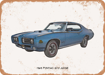1969 Pontiac GTO Judge Pencil Sketch - Rusty Look Metal Sign