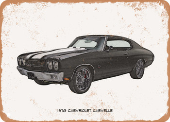 1970 Chevrolet Chevelle Pencil Sketch - Rusty Look Metal Sign
